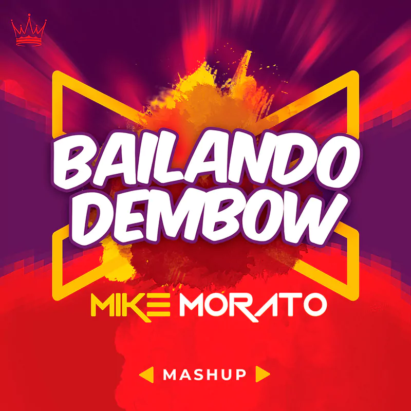 Mike Morato - Bailando Dembow (Mashup)