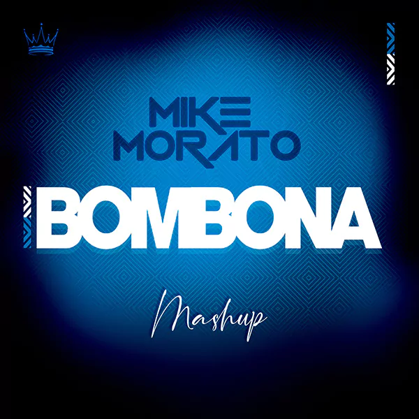 Mike Morato - Bombona (Mashup)