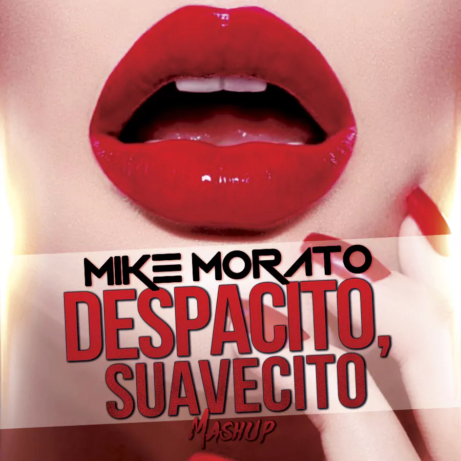 Mike Morato - Despacito Suavecito (Mashup)