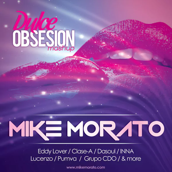 Mike Morato - Dulce obsesion (Mashup)