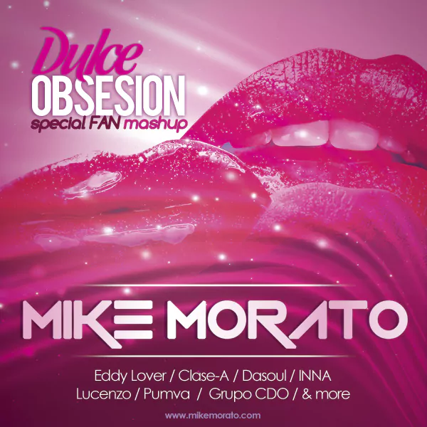 Mike Morato - Dulce obsesion (Special FAN Mashup)