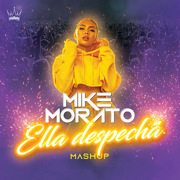 Mike Morato - Ella despecha (Mashup)