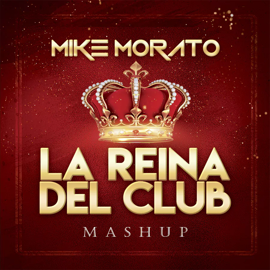 Mike Morato - La Reina del Club (Mashup)
