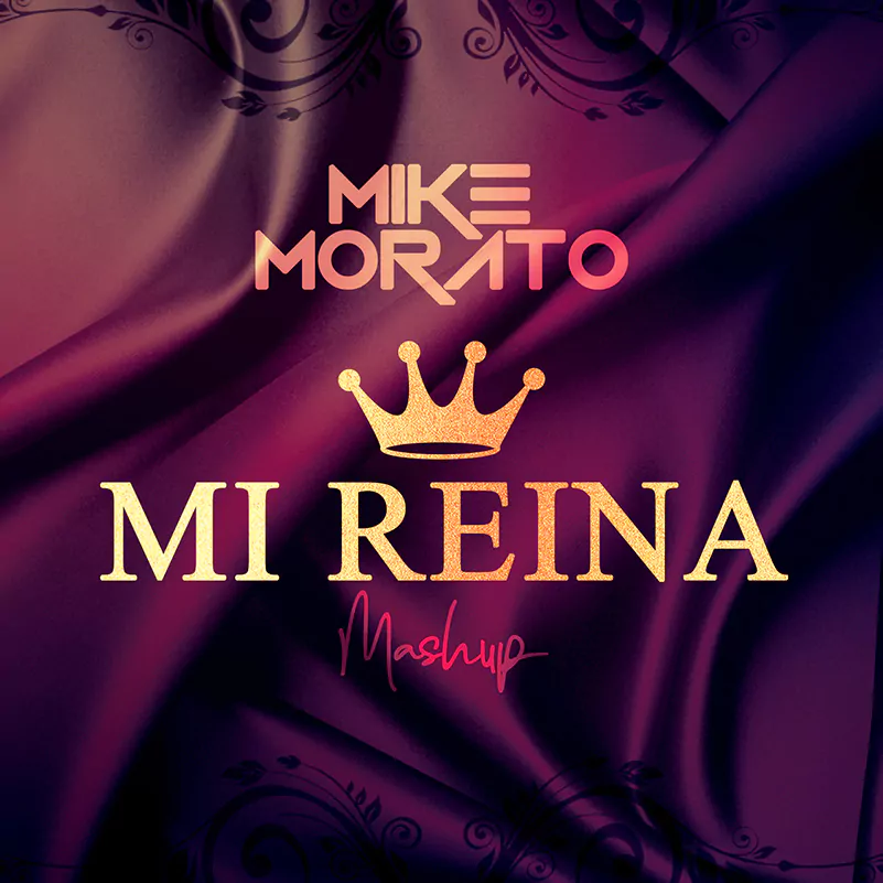 Mike Morato - Mi Reina (Mashup)