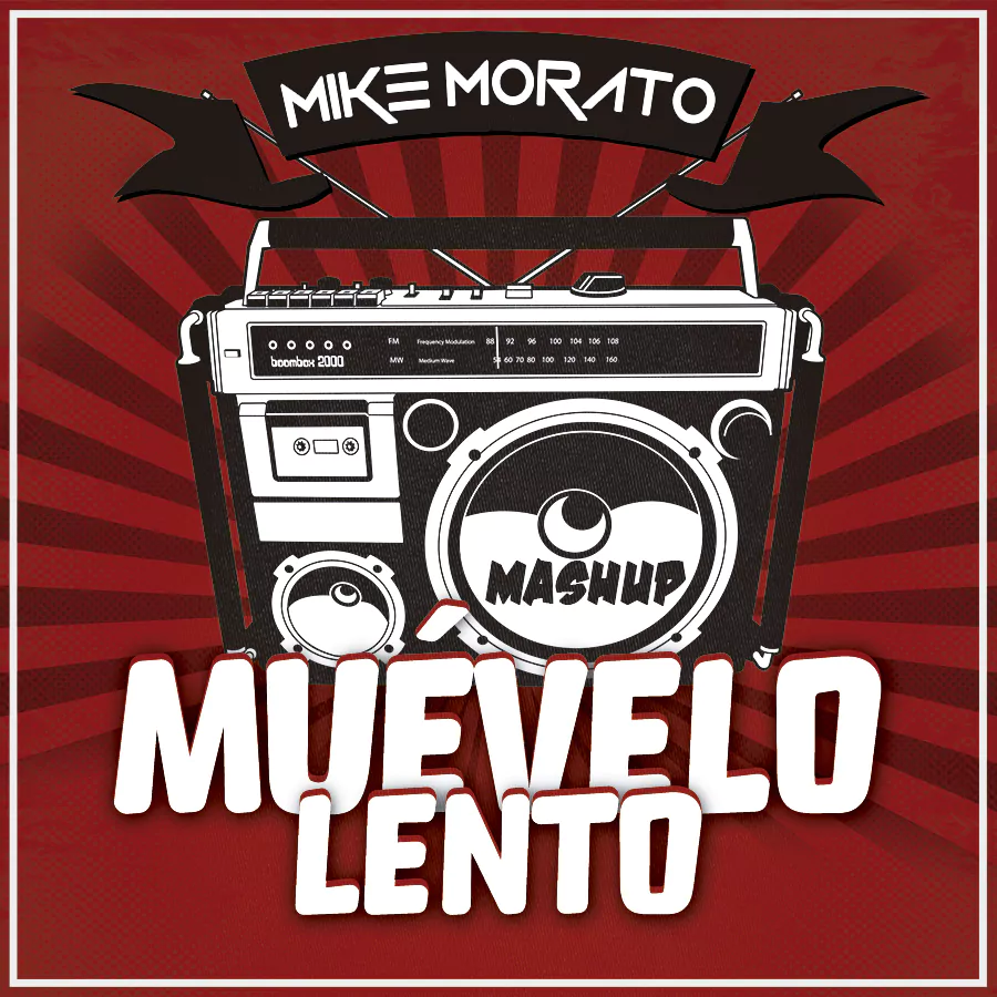 Mike Morato - Muevelo Lento (Mashup)
