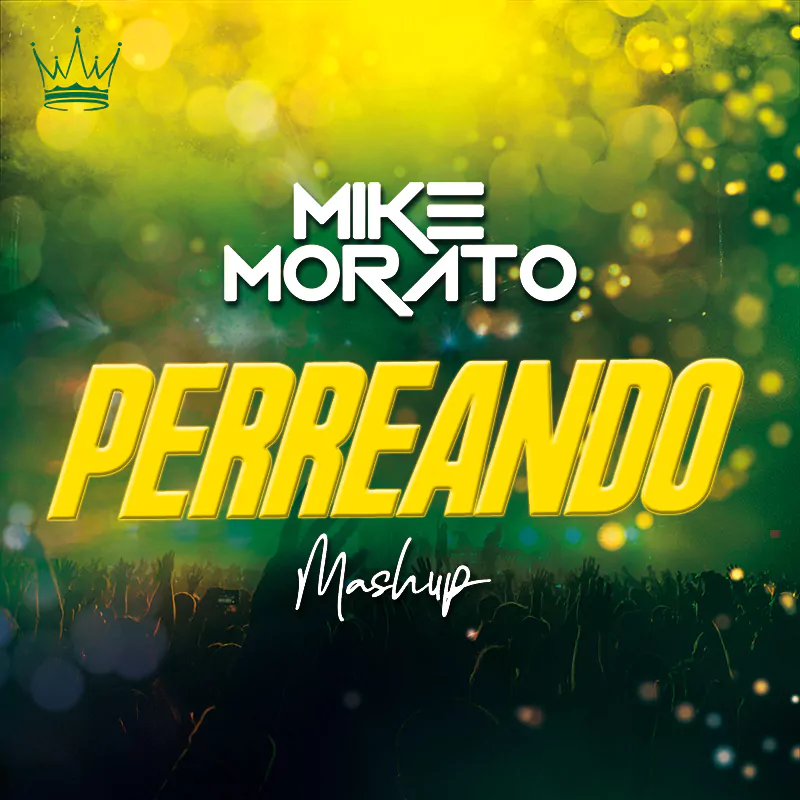 Mike Morato - Perreando (Mashup)